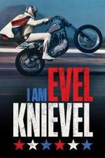 Watch I Am Evel Knievel Solarmovie