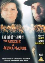 Watch Everybody\'s Baby: The Rescue of Jessica McClure Solarmovie