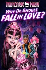 Watch Monster High - Why Do Ghouls Fall In Love Solarmovie