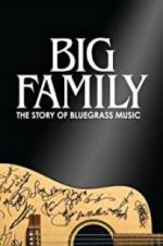 Watch Big Family: The Story of Bluegrass Music Solarmovie