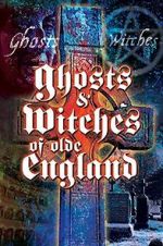 Watch Ghosts & Witches of Olde England Solarmovie