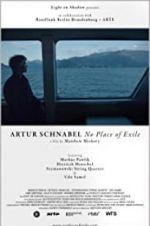 Watch Artur Schnabel: No Place of Exile Solarmovie