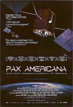 Watch Pax Americana and the Weaponization of Space Solarmovie