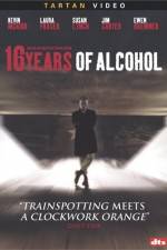 Watch 16 Years of Alcohol Solarmovie