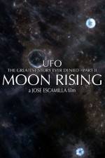 Watch UFO The Greatest Story Ever Denied II - Moon Rising Solarmovie