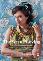 Watch The Art of Loving. Story of Michalina Wislocka Solarmovie