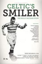 Watch Celtic\'s Smiler: The Neilly Mochan Story Solarmovie