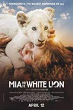 Watch Mia and the White Lion Solarmovie