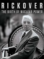 Watch Rickover: The Birth of Nuclear Power Solarmovie
