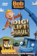 Watch Bob the Builder Dig Lift Haul Solarmovie