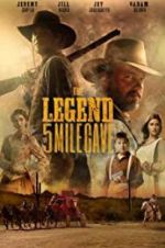 Watch The Legend of 5 Mile Cave Solarmovie