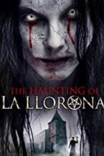 Watch The Haunting of La Llorona Solarmovie