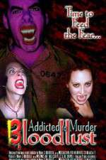 Watch Addicted to Murder 3: Blood Lust Solarmovie