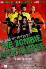 Watch Me and My Mates vs. The Zombie Apocalypse Solarmovie