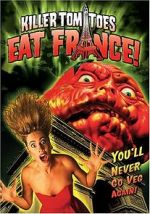 Watch Killer Tomatoes Eat France! Solarmovie
