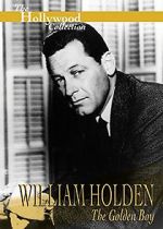 Watch William Holden: The Golden Boy Solarmovie