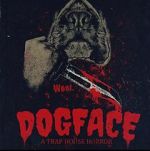 Watch Dogface: A TrapHouse Horror Solarmovie