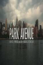 Watch Park Avenue: Money, Power and the American Dream Solarmovie