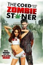 Watch The Coed and the Zombie Stoner Solarmovie