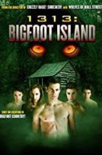 Watch 1313: Bigfoot Island Solarmovie