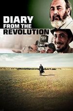 Watch Diary from the Revolution Solarmovie