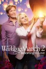 Watch The Wedding March 2: Resorting to Love Solarmovie