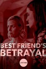 Watch Best Friend\'s Betrayal Solarmovie