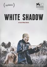 Watch White Shadow Solarmovie