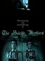 Watch The Continuing and Lamentable Saga of the Suicide Brothers Solarmovie