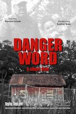 Watch Danger Word (Short 2013) Solarmovie