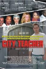 Watch City Teacher Solarmovie