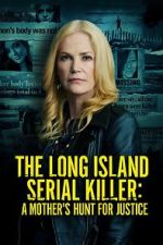 Watch The Long Island Serial Killer: A Mother\'s Hunt for Justice Solarmovie