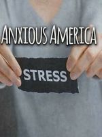 Watch Anxious America Solarmovie