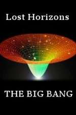 Watch Lost Horizons - The Big Bang Solarmovie