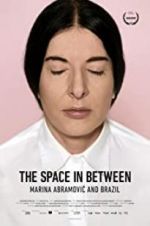 Watch Marina Abramovic In Brazil: The Space In Between Solarmovie