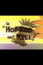 Watch Hot-Rod and Reel! Solarmovie