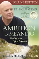Watch Ambition to Meaning Finding Your Life's Purpose Solarmovie