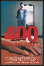 Watch 400 Will Kill You! :) Solarmovie