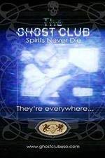 Watch The Ghost Club: Spirits Never Die Solarmovie