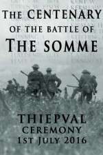 Watch The Centenary of the Battle of the Somme: Thiepval Solarmovie