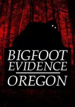 Watch Bigfoot Evidence: Oregon Solarmovie
