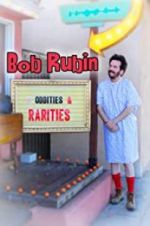 Watch Bob Rubin: Oddities and Rarities Solarmovie