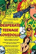Watch Desperate Teenage Lovedolls Solarmovie