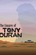 Watch The Encore of Tony Duran Solarmovie