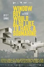 Watch Window Boy Would also Like to Have a Submarine Solarmovie