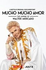 Watch Mucho Mucho Amor: The Legend of Walter Mercado Solarmovie