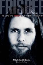 Watch Frisbee The Life and Death of a Hippie Preacher Solarmovie
