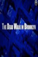 Watch The Dead Walk in Brooklyn Solarmovie