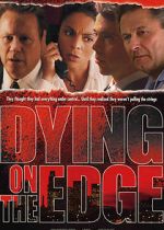 Watch Dying on the Edge Solarmovie