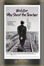 Watch Why Shoot the Teacher? Solarmovie
